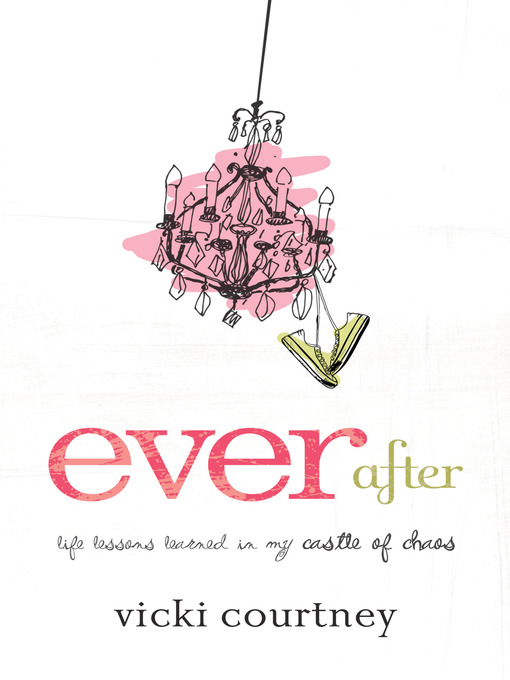Title details for Ever After by Vicki Courtney - Available